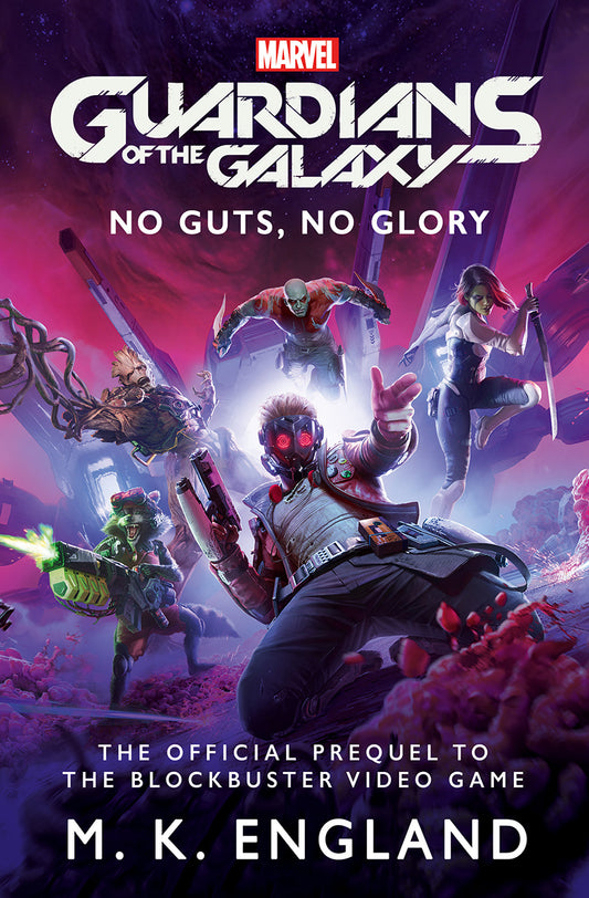 Guardians Of The Galaxy: No Guts No Glory Novel