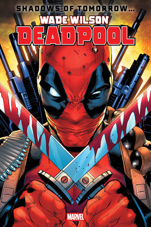 Wade Wilson: Deadpool #1 (FIRST PRINTING)