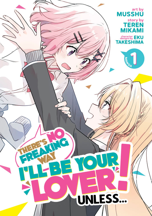 There's No Way I'll Be Your Lover! Unless... Vol. 1