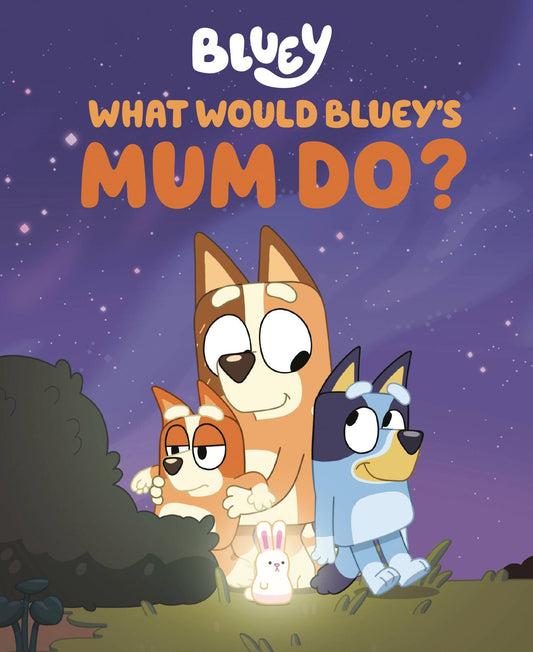 What Would Bluey's Mum Do? HC